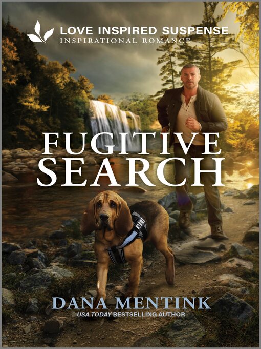 Title details for Fugitive Search by Dana Mentink - Available